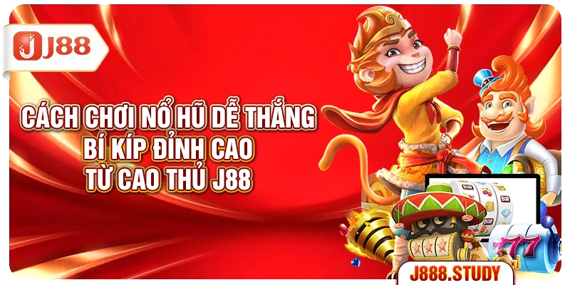 cach-choi-no-hu-de-thang-bi-kip-dinh-cao-tu-cao-thu-j88